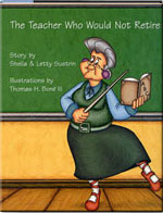 CLICK TO ENLARGE - The Teacher Who Would Not Retire